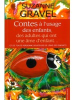 Contes à l'usage des enfants, des adultes qui ont une âme d'enfant...