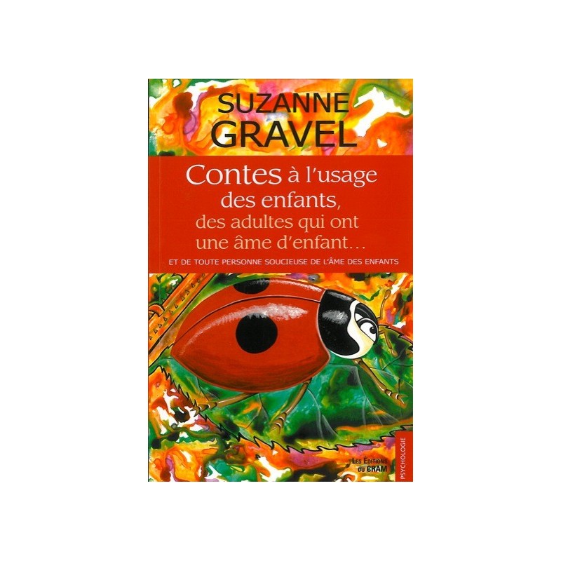 Contes à l'usage des enfants, des adultes qui ont une âme d'enfant...