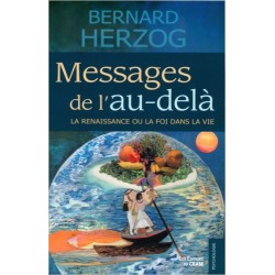 Messages de l'au-delà - La renaissance ou la foi dans la vie