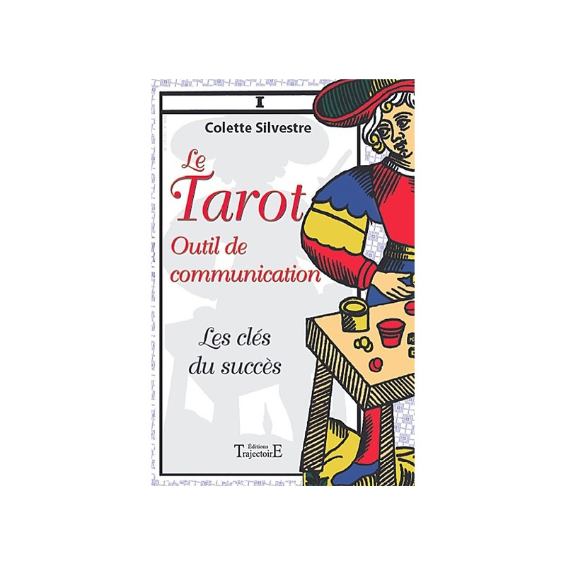 Le tarot outil de communication - Les clés du succès