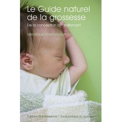 Le guide naturel de la grossesse - De la conception à l'allaitement