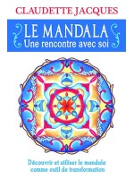 Le mandala - Une rencontre avec soi