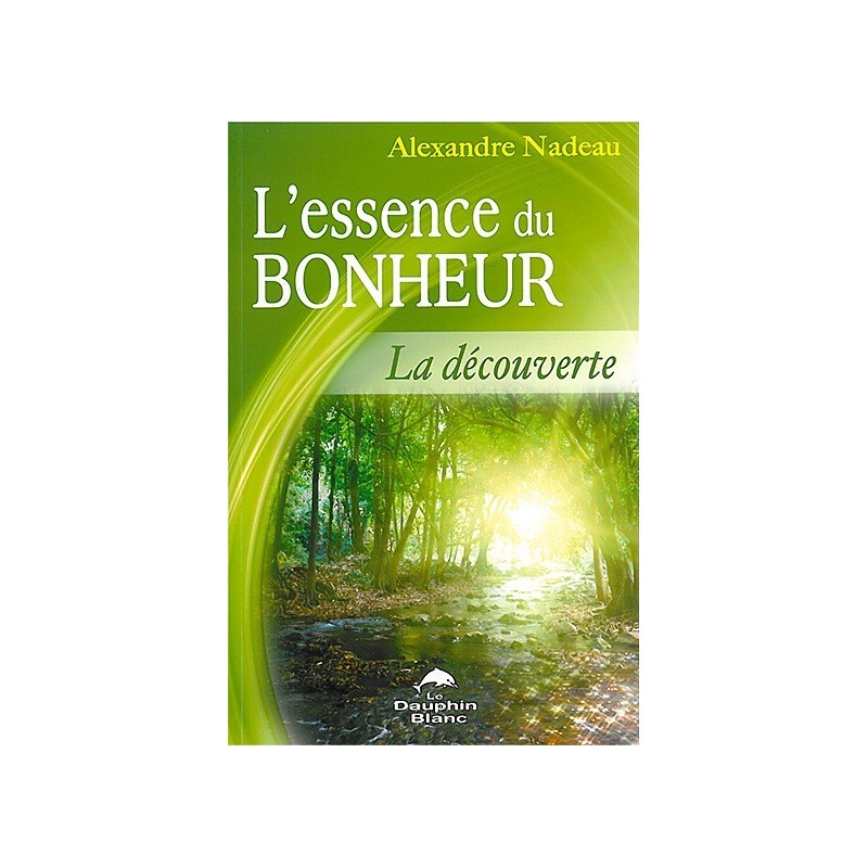 L'essence du bonheur - La découverte