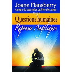 Questions humaines - Réponses angéliques