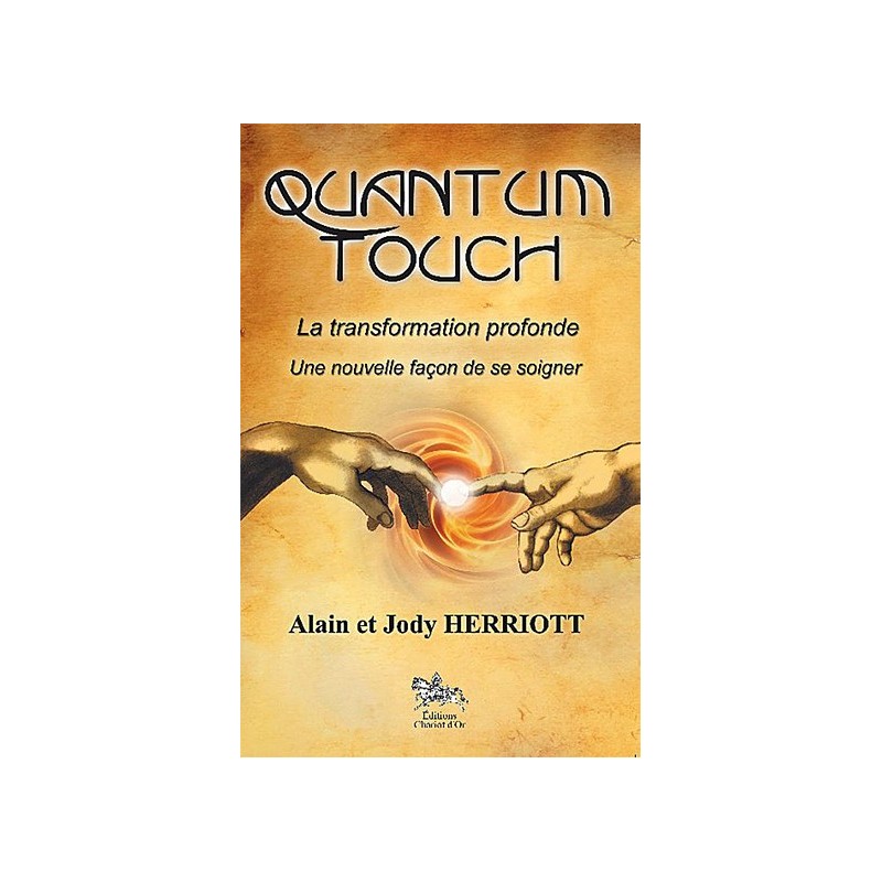 Quantum touch - La transformation profonde