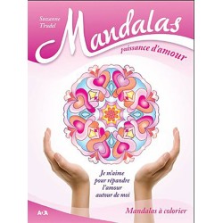 Mandalas puissance d'amour - Je m'aime pour répandre l'amour autour de moi