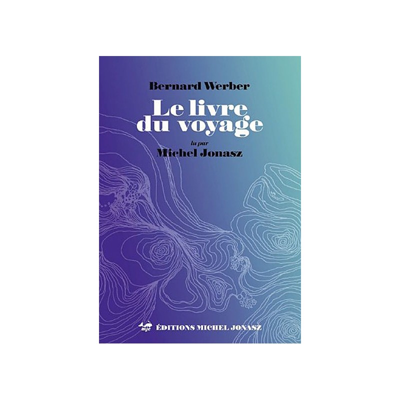 Le livre du voyage - Livre audio MP3 lu par Michel Jonasz