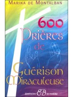 600 prières de guérison miraculeuse