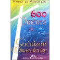 600 prières de guérison miraculeuse