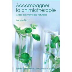 Accompagner la chimiothérapie grâce aux méthodes naturelles