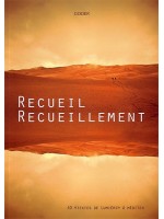 Recueil - Recueillement - 40 "textes de Lumière" à méditer