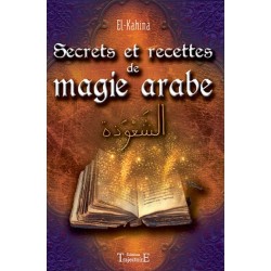 Secrets et recettes de magie arabe