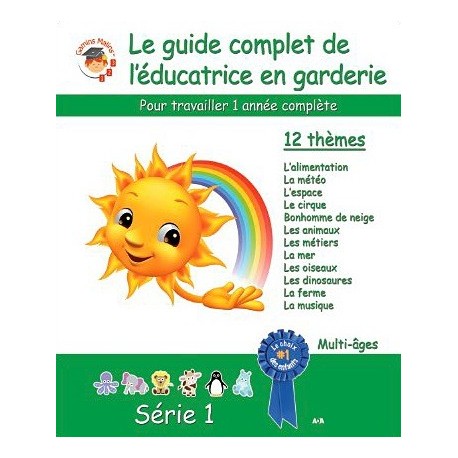 Le guide complet de l'éducatrice en garderie - Série 1