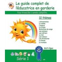 Le guide complet de l'éducatrice en garderie - Série 1