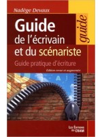 Guide de l'écrivain et du scénariste - Guide pratique d'écriture