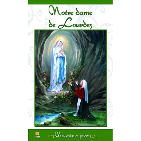 Notre Dame de Lourdes - Neuvaine et prières