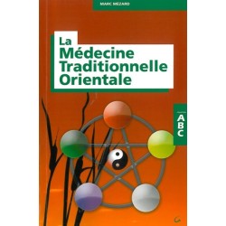 ABC de la médecine traditionnelle orientale