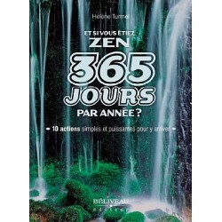 Et si vous étiez zen 365 jours par année ?