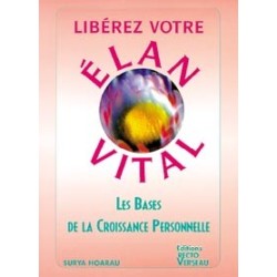 Libérez votre élan vital - Les Bases de la Croissance Personnelle