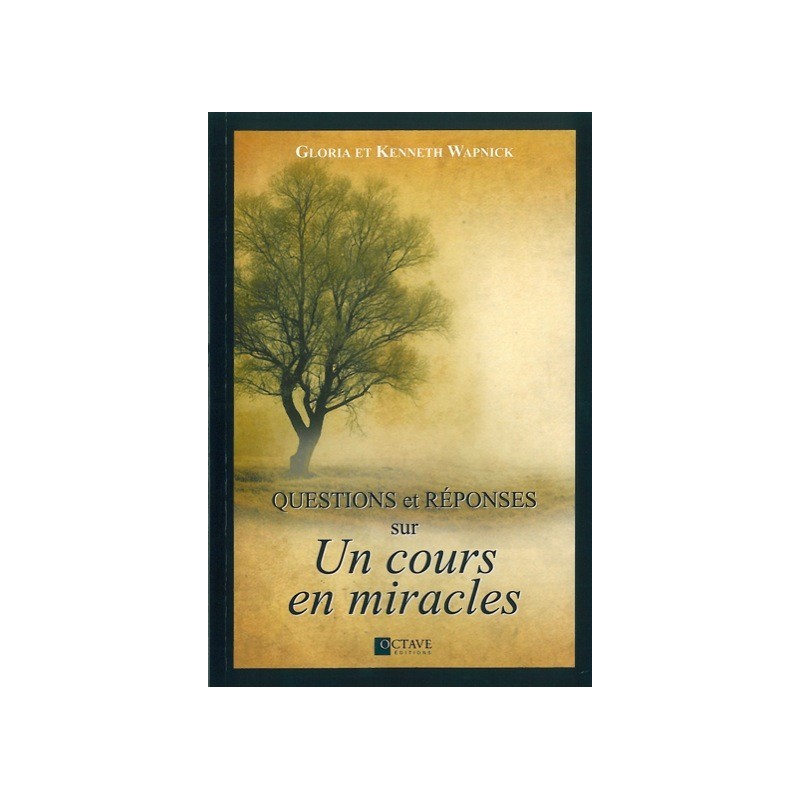 Questions et réponses sur "Un cours en miracles"