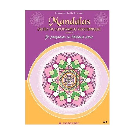 Mandalas - Outils de croissance personnelle Tome 3