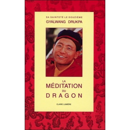 La méditation du dragon - Nouvelle édition