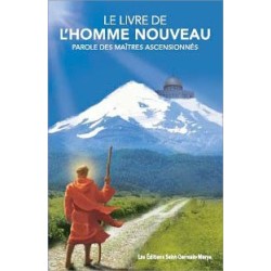 Le livre de l'homme nouveau - Parole des maîtres ascensionnés