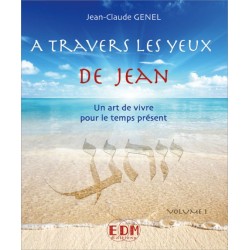 A travers les yeux de Jean - Vol.1 : Art de vivre pour le temps présent - Livre + CD