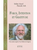 Force, Intention et Gratitude - Une année auprès d'un Maitre de Sagesse