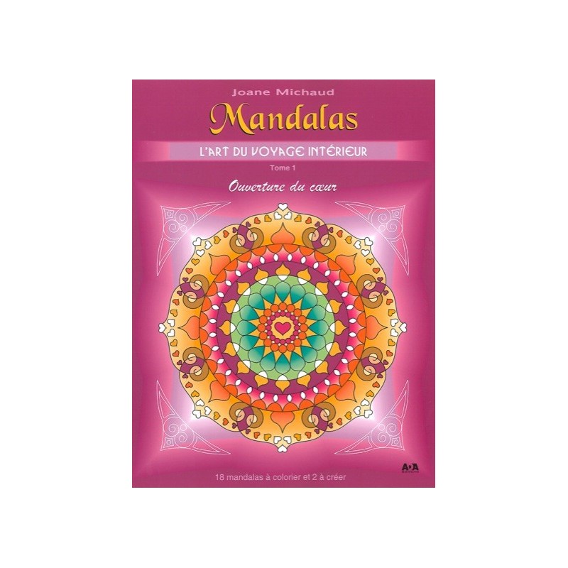 Mandalas - L'art du voyage intérieur T1 - Ouverture du coeur