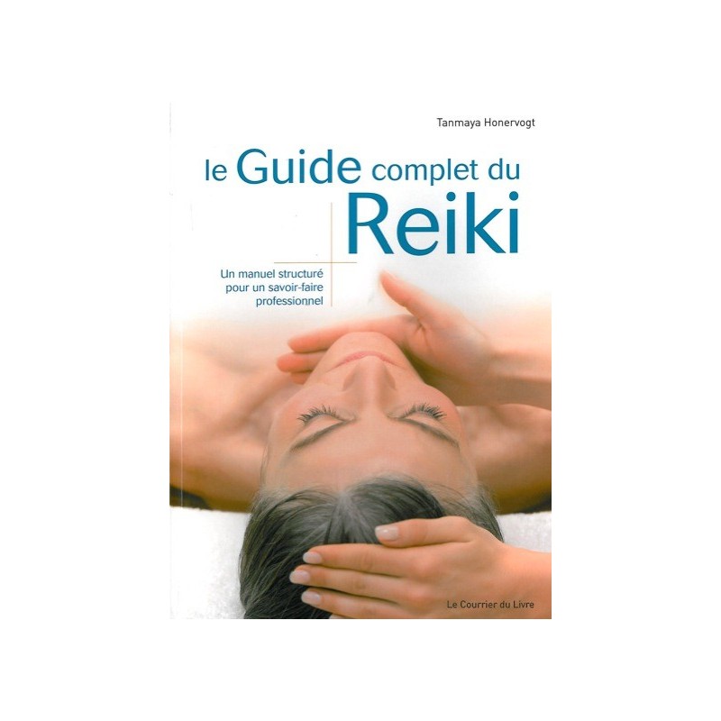 Le guide complet du Reiki