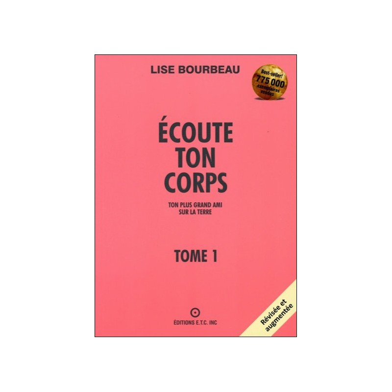 Écoute ton corps - Tome 1 : Ton plus grand ami sur la Terre