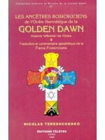 Ancêtres rosicruciens Golden Dawn T.4