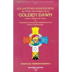 Ancêtres rosicruciens Golden Dawn T.4