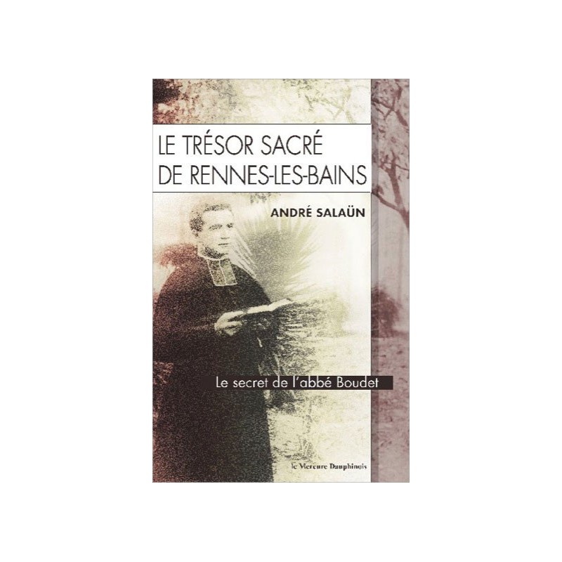 Le trésor sacré de Rennes-Les-Bains