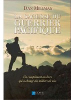 La sagesse du guerrier pacifique - Un complément au livre