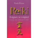 Reiki - Soigner. se soigner - L'énergie vitale canalisée par vos mains