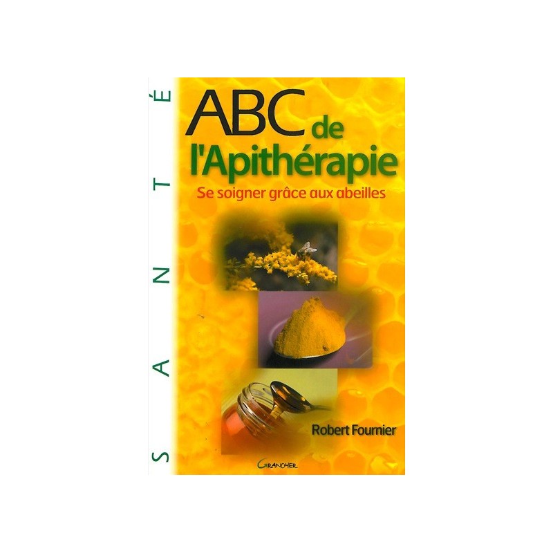 ABC de l'Apithérapie