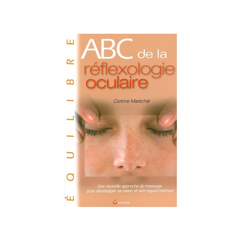 ABC de la réflexologie oculaire