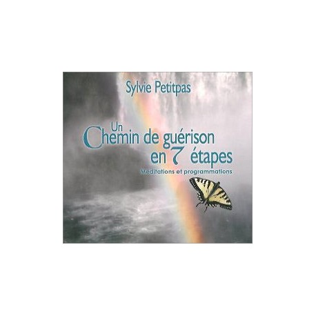 Un chemin de guérison en 7 étapes - Livre audio 2 CD