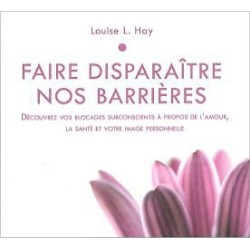 Faire disparaître nos barrières - Livre audio