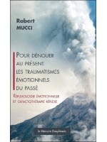 Pour dénouer au présent les traumatismes émotionnels du passé