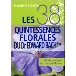 Les 38 quintessences florales du Dr Edward Bach - Tome 2