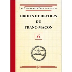 Droits et devoirs du Franc-Maçon - Livret 6