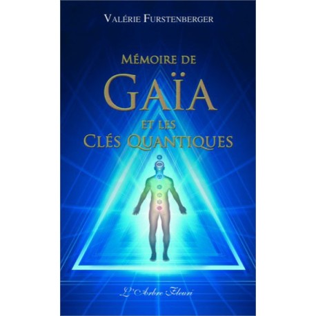 Mémoire de Gaïa et les clés quantiques