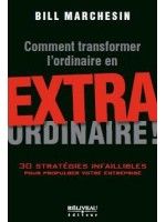 Comment transformer l'ordinaire en extraordinaire !