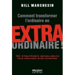 Comment transformer l'ordinaire en extraordinaire !