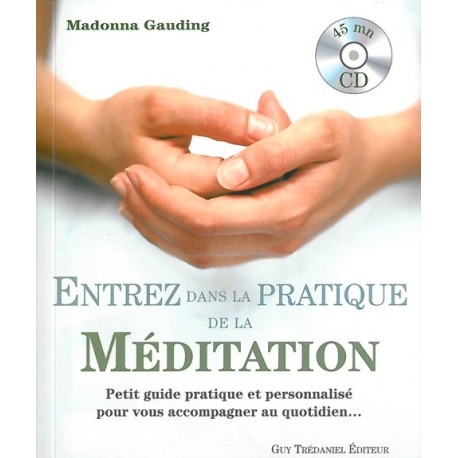 Entrez dans la pratique de la méditation - Livre + CD
