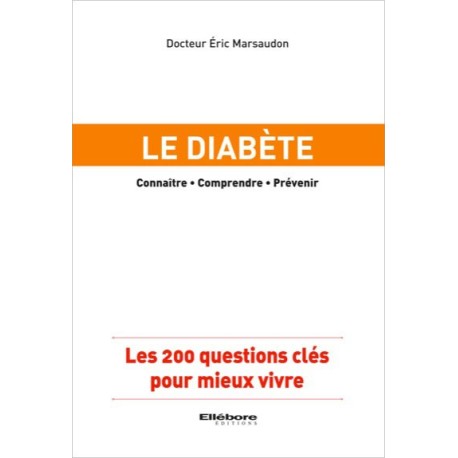 Le diabète - Les 200 questions clés pour mieux vivre