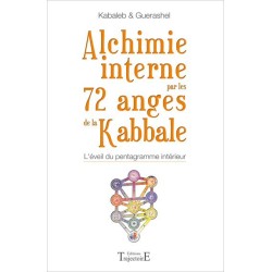 Alchimie interne par les 72 anges de la kabbale